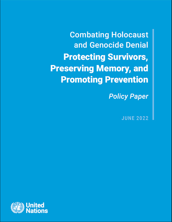 Combating Holocaust and Genocide Denial: Protecting Survivors, Preserving Memory, and Promoting Prevention
