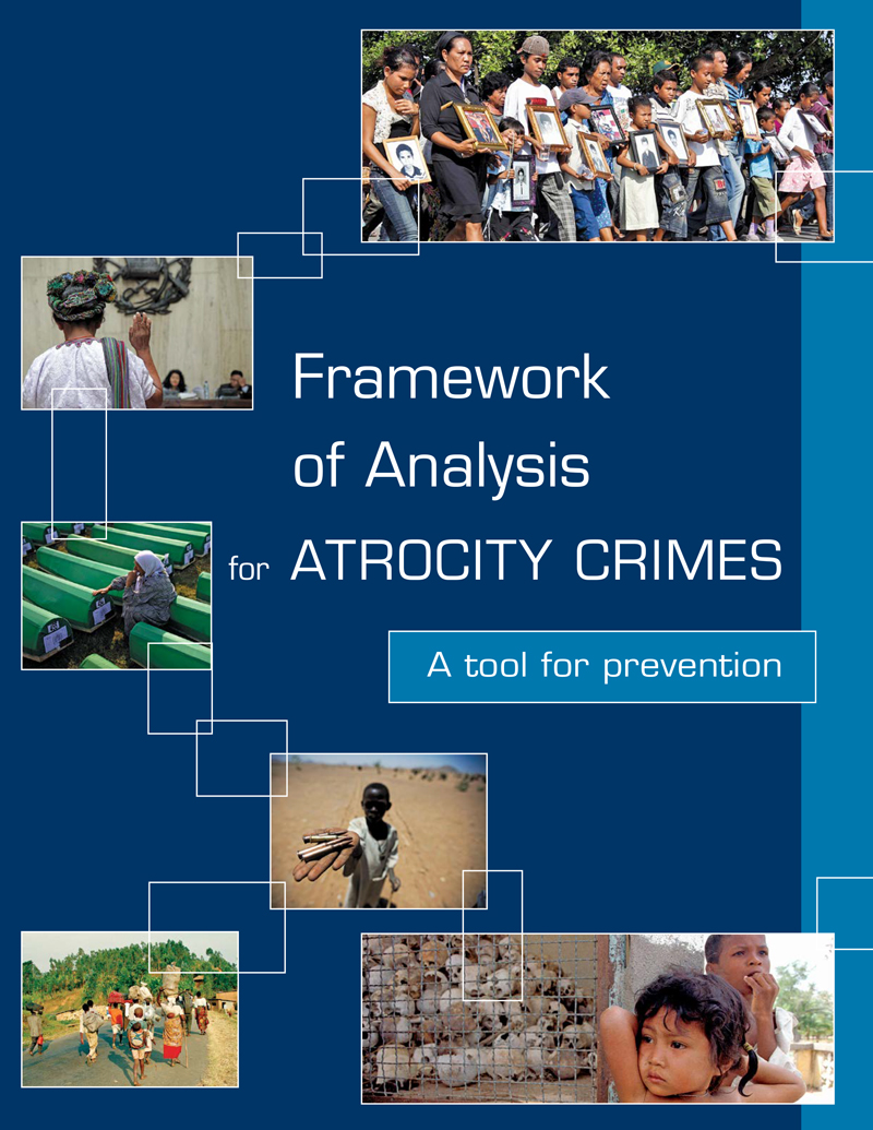 Framework of Analysis for ATROCITY CRIMES A tool for prevention